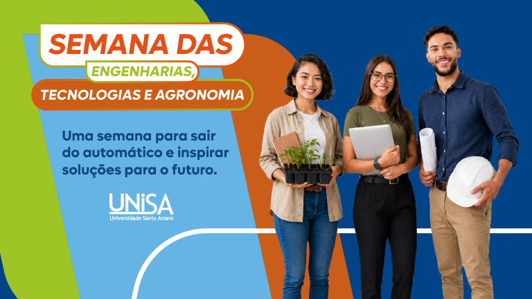 Semana das Engenharias, Tecnologias e Agronomia da Unisa: conhecimento, inovação e desenvolvimento profissional